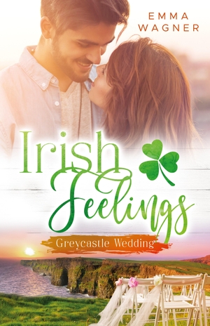 Wagner, Emma. Irish feelings - Greycastle Wedding. NOVA MD, 2021.