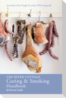 The River Cottage Curing and Smoking Handbook: [A Cookbook]