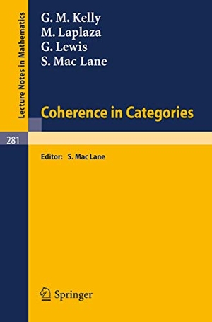 Mac Lane, Saunders (Hrsg.). Coherence in Categories. Springer Berlin Heidelberg, 1972.