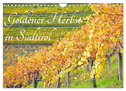 Goldener Herbst in Südtirol (Wandkalender 2024 DIN A4 quer), CALVENDO Monatskalender