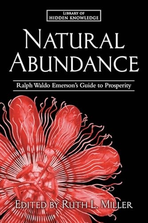 Emerson, Ralph Waldo. Natural Abundance - Ralph Waldo Emerson's Guide to Prosperity. Atria Books, 2026.