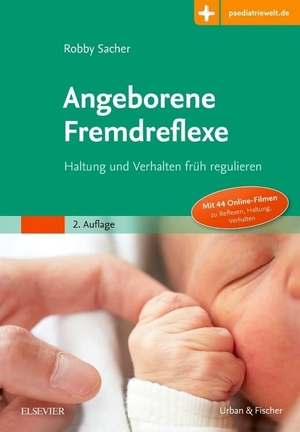 Sacher, Robby. Angeborene Fremdreflexe - Haltung und Verhalten früh regulieren. Urban & Fischer/Elsevier, 2018.