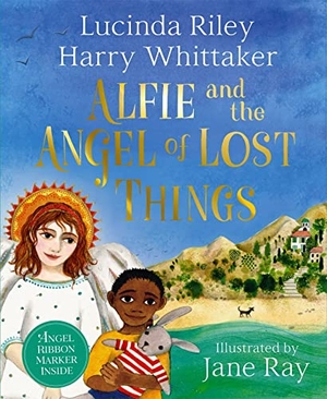 Whittaker, Harry / Lucinda Riley. Alfie and the Angel of Lost Things. Pan Macmillan, 2023.