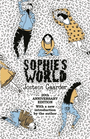 Gaarder, Jostein. Sophie's World. 20th Anniversary Edition. Orion Publishing Group, 2015.