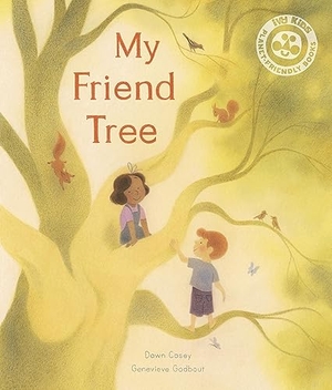 Casey, Dawn. My Friend Tree. Ivy Kids Eco, 2024.