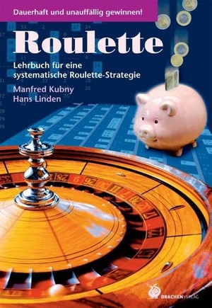 Kubny, Manfred. Roulette - Lehrbuch für eine systematische Roulette-Strategie. Drachen Verlag, 2004.
