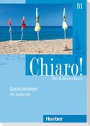 Chiaro! B1. Sprachtrainer mit Audio-CD