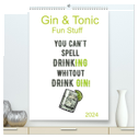Gin & Tonic - Fun Stuff (hochwertiger Premium Wandkalender 2024 DIN A2 hoch), Kunstdruck in Hochglanz