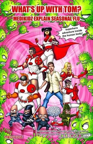 Chilman-Blair / Shawn Deloache. Medikidz Explain Seasonal Flu: What's Up with Tom?. MEDIKIDZ, 2011.