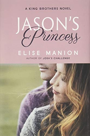 Manion, Elise. Jason's Princess. BHC Press, 2020.