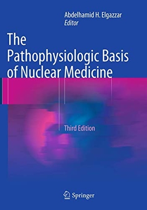 Elgazzar, Abdelhamid H. (Hrsg.). The Pathophysiologic Basis of Nuclear Medicine. Springer International Publishing, 2014.
