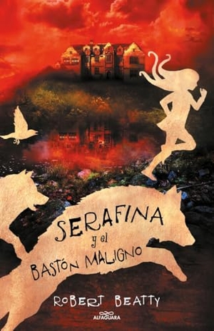 Sastre, Elvira / Robert Beatty. Serafina 2. Serafina y el bastón maligno. Alfaguara, 2017.
