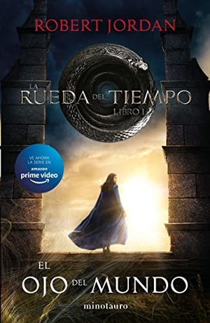 Jordan, Robert. El Ojo del Mundo - La Rueda del Tiempo 1. Planeta Publishing Corp, 2022.