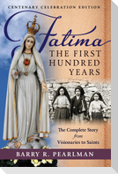 Fatima, the First Hundred Years