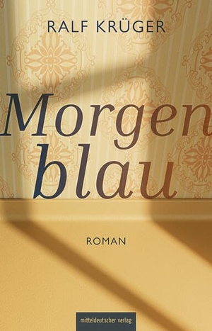 Morgenblau. Mitteldeutscher Verlag, 2026.