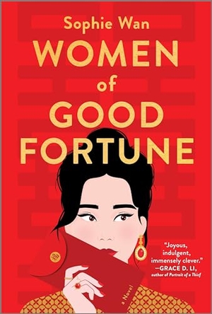 Wan, Sophie. Women of Good Fortune. Harper Collins Publ. USA, 2024.