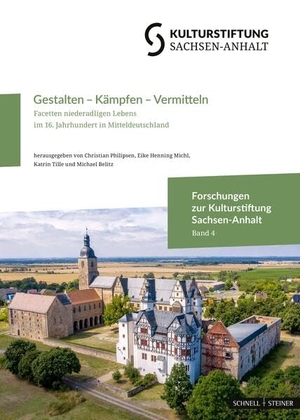 Philipsen, Christian / Eike Henning Michl et al (Hrsg.). Gestalten - Kämpfen - Vermitteln - Facetten niederadligen Lebens  im 16. Jahrhundert in Mitteldeutschland. Schnell & Steiner GmbH, 2026.