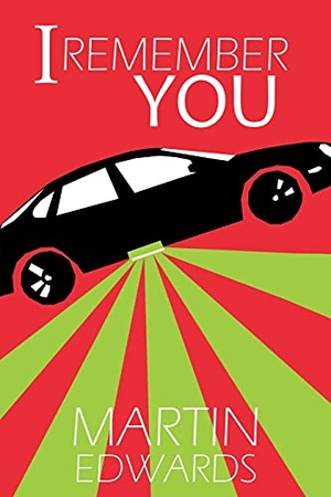 Edwards, Martin. I Remember You. Acorn Books, 2021.