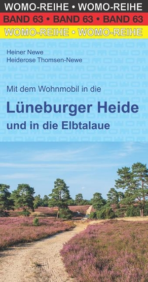Newe, Heiner / Heiderose Thomsen-Newe. Mit dem Wohnmobil in die Lüneburger Heide - und in die Elbtalaue. Womo, 2021.