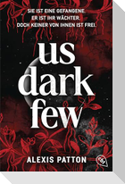 Us Dark Few