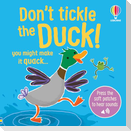 Don't Tickle the Duck!