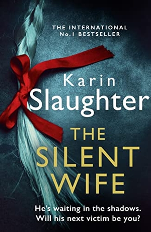 Slaughter, Karin. The Silent Wife. HarperCollins Publishers, 2021.