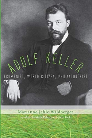 Jehle-Wildberger, Marianne. Adolf Keller. Cascade Books, 2013.