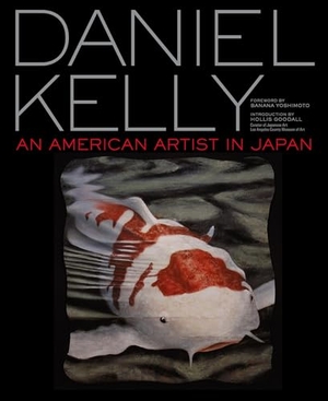 Kelly, Daniel. Daniel Kelly - An American Artist in Japan. Kodansha, 2010.