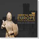 Medieval Europe: Power and Legacy