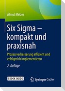 Six Sigma - kompakt und praxisnah