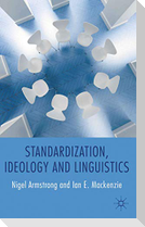 Standardization, Ideology and Linguistics
