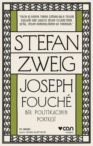 Zweig, Stefan. Joseph Fouche - Bir Politikacinin Portresi. Can Yayinlari, 2023.