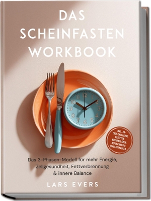 Evers, Lars. Das Scheinfasten Workbook: Das 3-Phasen-Modell für mehr Energie, Zellgesundheit, Fettverbrennung & innere Balance - inkl. 30-Tage-Challenge, Rezepten, Wochenplänen, Reflexionen & Erfolgstracker. edition JT, 2025.