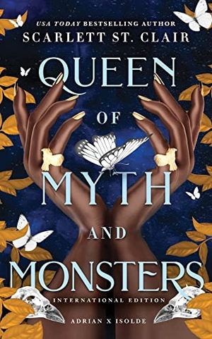 St. Clair, Scarlett. Queen of Myth and Monsters - A Dark & Steamy Vampire Romance for Romantasy Lovers. Sourcebooks LLC, 2022.