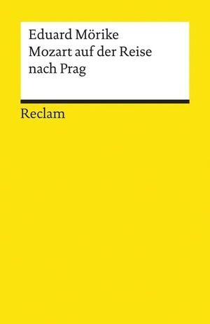 Mörike, Eduard. Mozart auf der Reise nach Prag - Novelle. Textausgabe mit Anmerkungen/Worterklärungen. Reclam Philipp Jun., 1986.