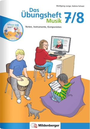 Junge, Wolfgang / Sabine Schaal. Das Übungsheft Musik 7/8 - Noten, Instrumente, Komponisten. Mildenberger Verlag GmbH, 2023.