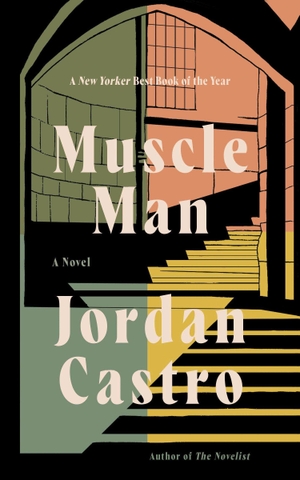 Castro, Jordan. Muscle Man. Catapult, 2026.