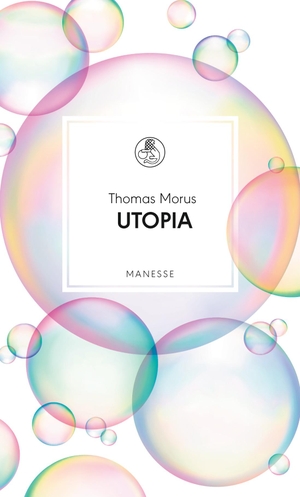 Morus, Thomas. Utopia. Manesse Verlag, 2018.