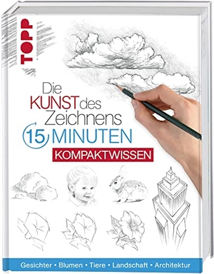 Frechverlag (Hrsg.). Die Kunst des Zeichnens 15 Minuten - Kompaktwissen - Gesichter, Blumen, Tiere, Landschaft, Architektur. frechverlag GmbH, 2020.