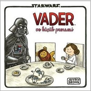 Brown, Jeffrey. Starwars Vader ve Kücük Prensesi. Dogan Egmont Yayincilik, 2017.