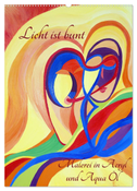 Licht ist bunt - Malerei in Acryl und Aqua Öl (Wandkalender 2025 DIN A2 hoch), CALVENDO Monatskalender