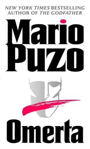 Puzo, Mario. Omerta. Random House Publishing Group, 2001.