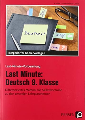 Felten, Patricia / Grzelachowski, Lena et al. Last Minute: Deutsch 9. Klasse - Differenziertes Material mit Selbstkontrolle zu den zentralen Lehrplanthemen. Persen Verlag i.d. AAP, 2019.