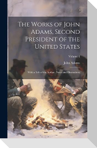 The Works of John Adams, Second President of the United States: With a Life of the Author, Notes and Illustrations; Volume 4