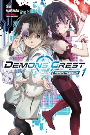 Kawahara, Reki. Demons' Crest, Vol. 1 (Light Novel) - Reality Erosion Volume 1. Yen Press, 2024.