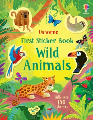 Bathie, Holly. First Sticker Book Wild Animals. Usborne Publishing Ltd, 2022.