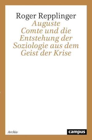 Repplinger, Roger. Auguste Comte und die Entstehung der Soziologie aus dem Geist der Krise. Campus Verlag, 2022.