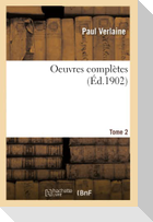 Oeuvres Complètes T. 2