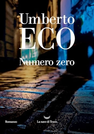 Eco, Umberto. Numero zero. La nave di Teseo, 2025.