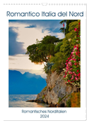 Romantico Italia del Nord (Wandkalender 2024 DIN A3 hoch), CALVENDO Monatskalender